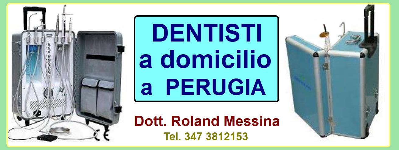 STUDIO DENTISTICO A PERUGIA DR. ROLAND MESSINA ODONTOIATRA - DENTISTI ECONOMICI a Perugia DENTISTA A DOMICILIO