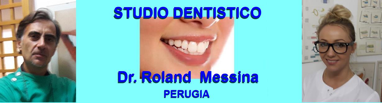 STUDIO DENTISTICO A PERUGIA - DENTISTI ECONOMICI - DR. ROLAND MESSINA